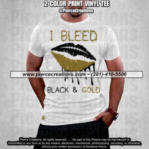 I Bleed Black & Gold White Vinyl Tee