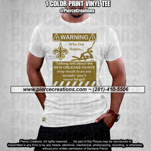 Warning Who Dat Haters White Vinyl Tee