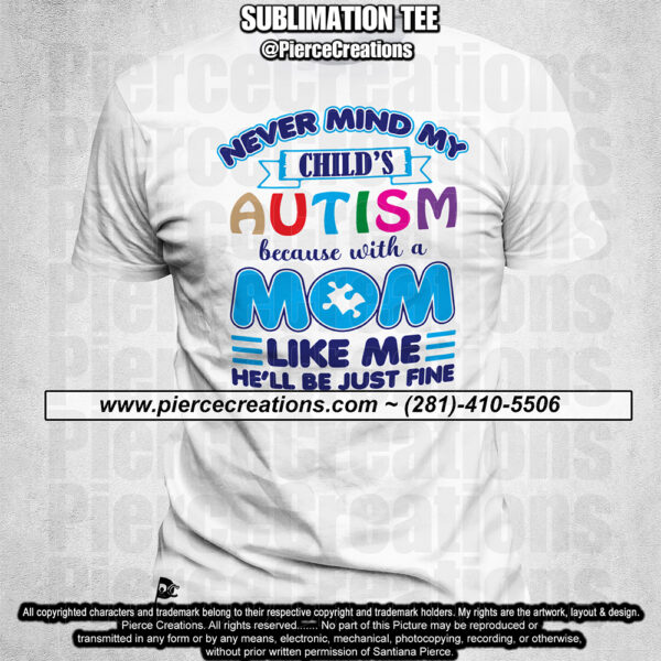 Autism He'll Be Just Fine Sublimation Tee