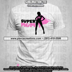 Super Mom Sublimation Tee
